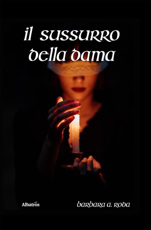 Il sussurro della dama - Barbara Alejandra Roda - ebook