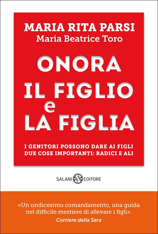 Onora il figlio e la figlia - Maria Rita Parsi,Maria Beatrice Toro - ebook