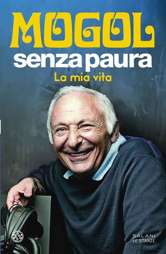 Senza paura. La mia vita - Mogol - copertina