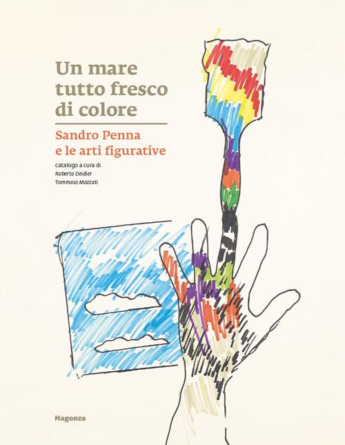 Un mare tutto fresco di colore. Sandro Penna e le arti figurative - copertina