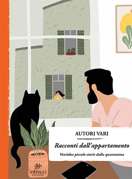 Racconti dall'appartamento. Ventidue piccole storie dalla quarantena - copertina