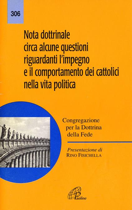Nota dottrinale circa alcune questioni riguardanti l'impegno e il comportamento dei cattolici nella vita politica - Congregazione per la dottrina della fede - copertina