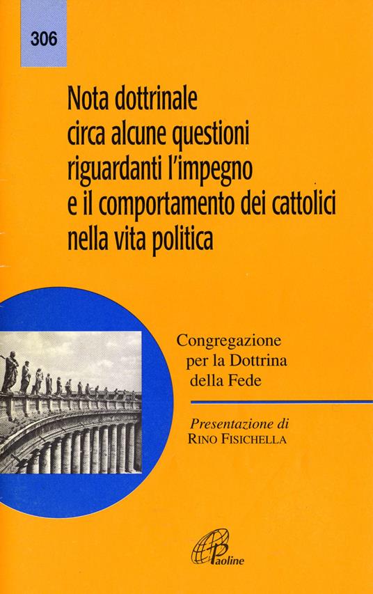Nota dottrinale circa alcune questioni riguardanti l'impegno e il comportamento dei cattolici nella vita politica - Congregazione per la dottrina della fede - copertina