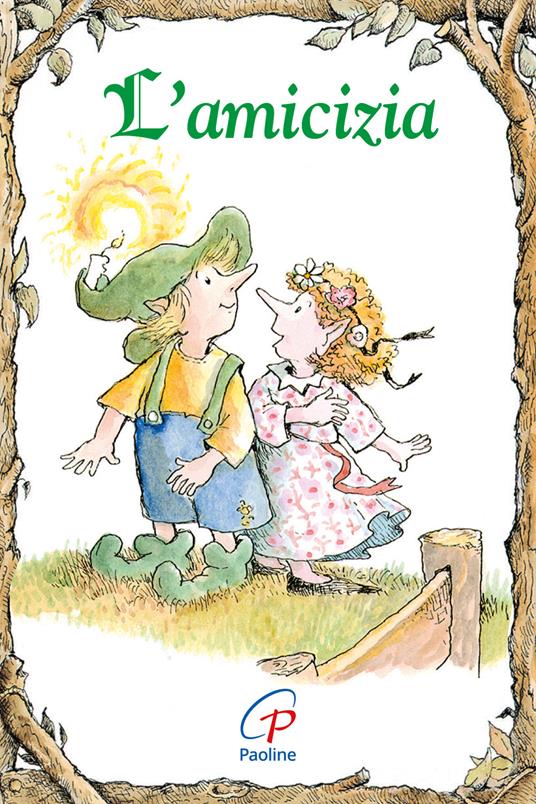 L'amicizia. Ediz. illustrata - John D. Perry,Kass P. Dotterweich - copertina