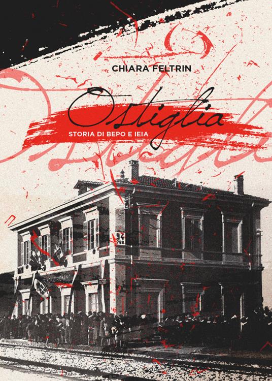 Ostiglia. Storia di Bepo e Ieia - Chiara Feltrin - ebook