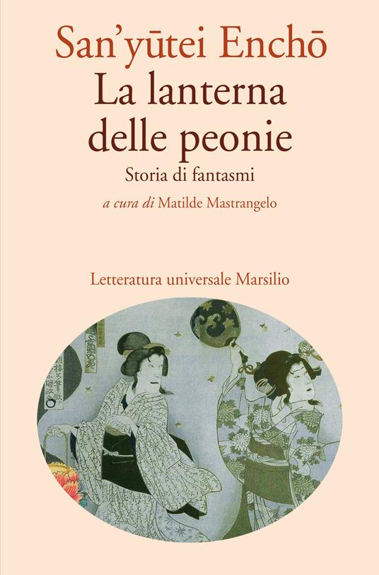 La lanterna delle peonie. Storia di fantasmi - Encho San'yutei,Matilde Mastrangelo - ebook