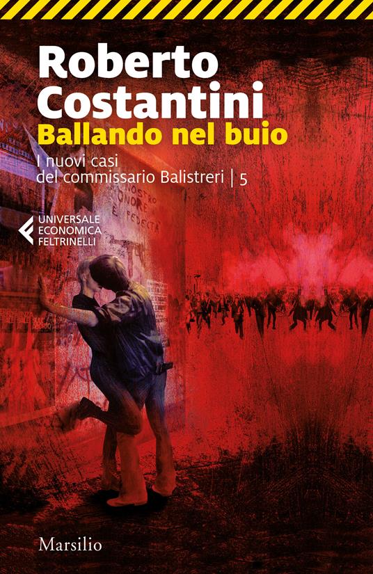 Ballando nel buio. I nuovi casi del commissario Balistreri - Roberto Costantini - copertina
