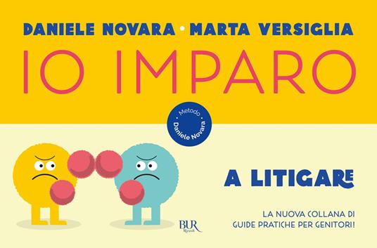 Io imparo a litigare - Daniele Novara,Marta Versiglia - ebook