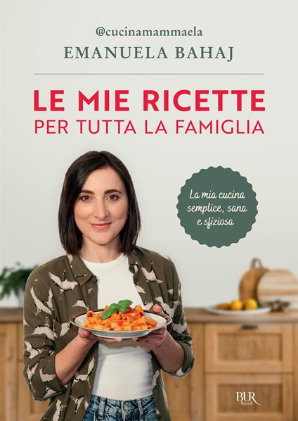 Le mie ricette per tutta la famiglia - Emanuela Bahaj - ebook