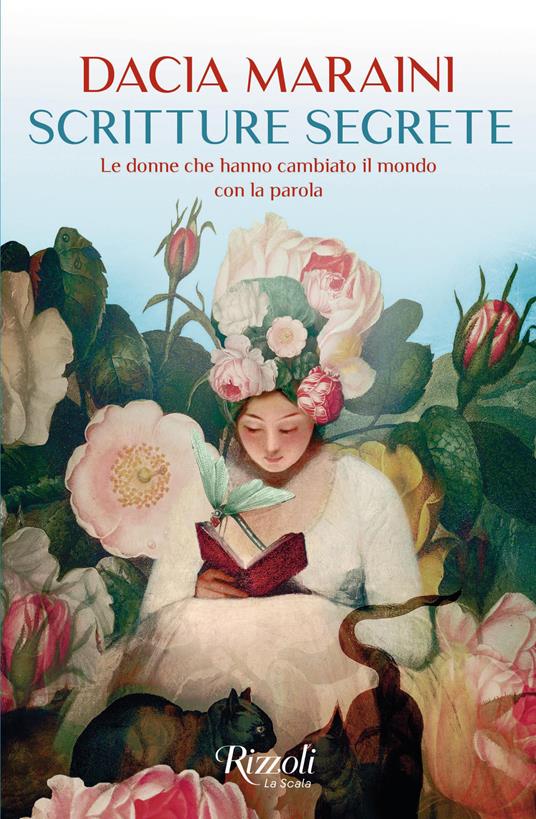 Scritture segrete. Le donne che hanno cambiato il mondo con la parola - Dacia Maraini - ebook