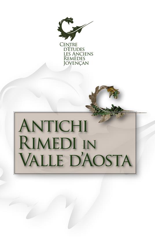 Antichi rimedi in Valle d'Aosta - Centre d'Etudes les Anciens Remèdes - copertina