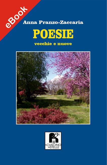 Poesie vecchie e nuove - Anna Pranzo-Zaccaria - ebook