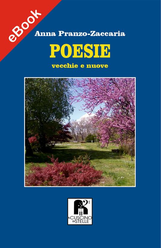 Poesie vecchie e nuove - Anna Pranzo-Zaccaria - ebook