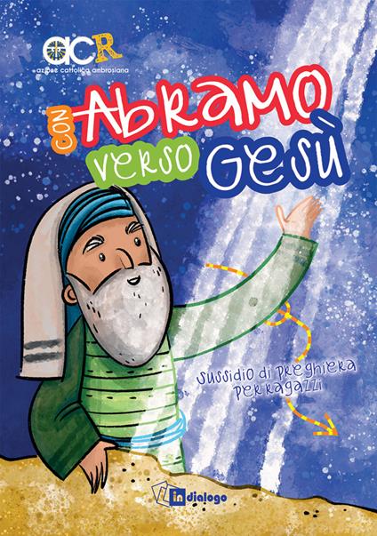 Con Abramo verso Gesù. Sussidio di preghiera per ragazzi - Azione Cattolica ragazzi - copertina