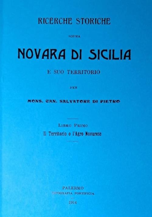 Ricerche storiche sopra Novara di Sicilia e suo territorio - Salvatore Di Pietro - copertina