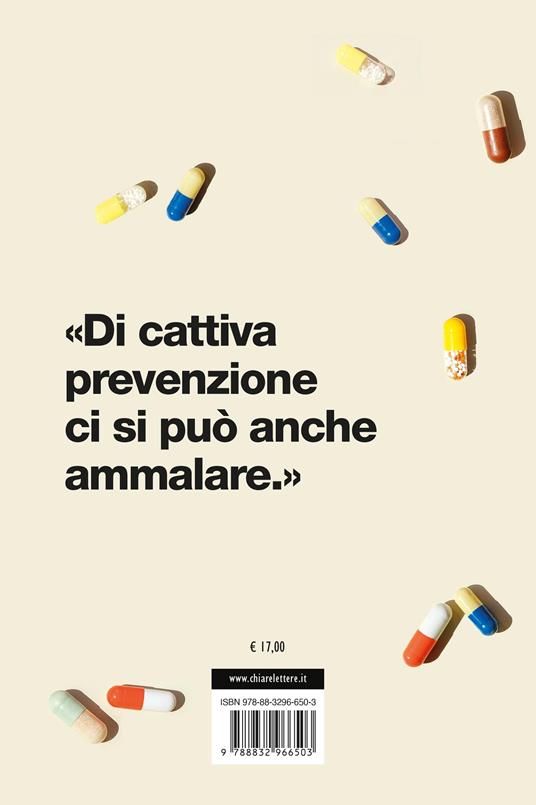 Cattiva prevenzione. I pericoli del consumismo sanitario - Roberta Villa - 5