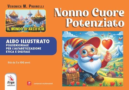 Nonno cuore potenziato. Albo illustrato - Veronica M. Pruinelli - copertina