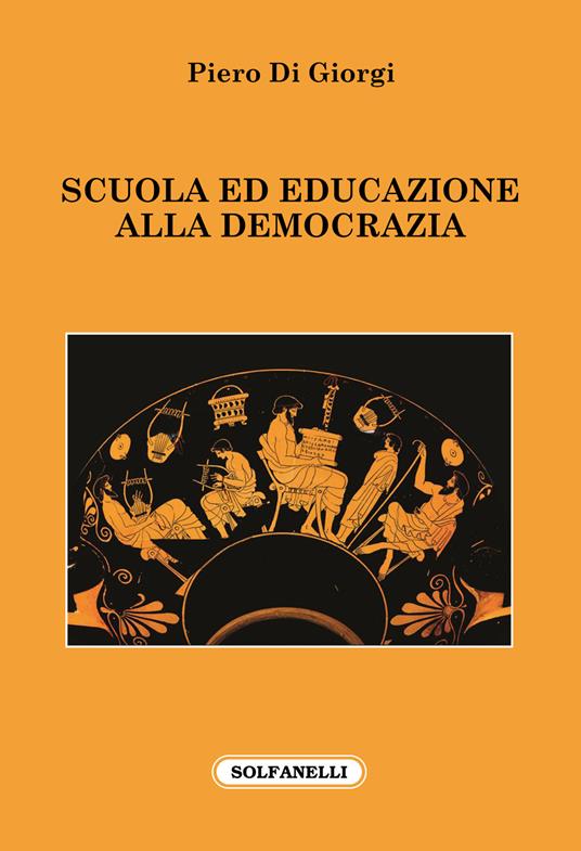 Scuola ed educazione alla democrazia - Piero Di Giorgi - copertina