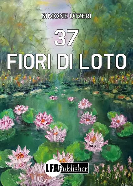 37 fiori di loto - Simone Utzeri - copertina