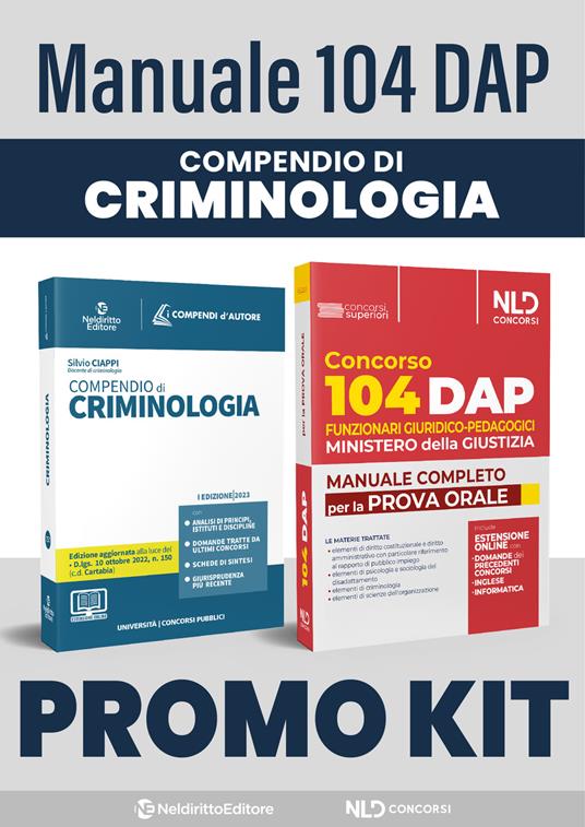 Concorso DAP 104 posti funzionari giuridico-pedagogici. Manuale completo per la prova orale con domande formulate ai precedenti concorsi + Compendio di criminologia - Silvio Ciappi - copertina