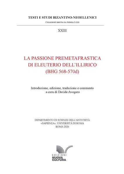 La Passione premetafrastica di Eleuterio dell'Illirico (BHG 568-570d) - Davide Avogaro - ebook