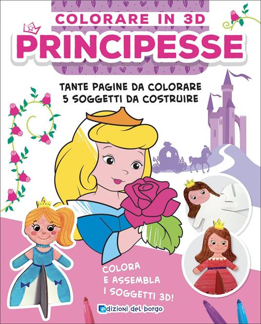 Principesse. Colorare in 3D. Ediz. a colori - Ilaria Ambrosini - copertina