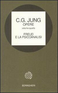 Opere. Vol. 4: Freud e la psicoanalisi - Carl Gustav Jung - copertina
