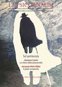 Libro La psicoanalisi. Studi italiani internazionali del campo freudiano. Rivista italiana della scuola europea di psicoanalisi. Vol. 73-74: Sul patriarcato 
