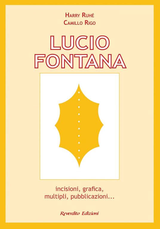 Lucio Fontana - Camillo Rigo,Harry Ruhé - ebook