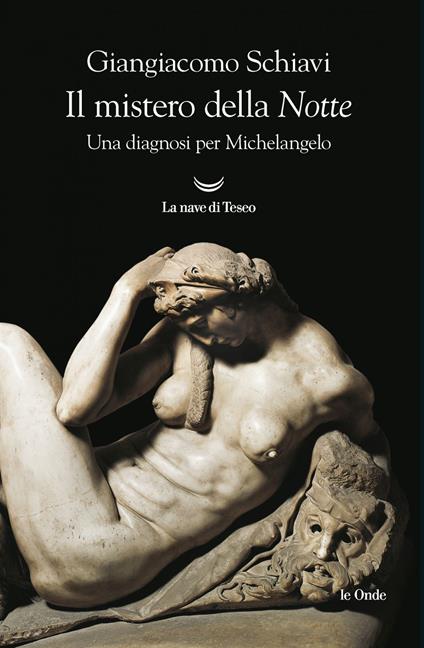 Il mistero della «Notte». Una diagnosi per Michelangelo - Giangiacomo Schiavi - ebook