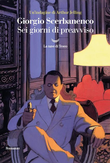Sei giorni di preavviso. Un'indagine di Arthur Jelling - Giorgio Scerbanenco - ebook