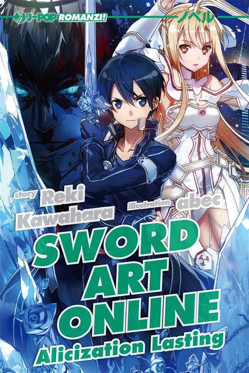 Sword art online novel. Alicization lasting. Vol. 18 - Reki Kawahara,Abec,Sandro Cecchi - ebook