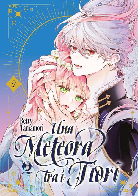 Una meteora tra i fiori. Vol. 2 - Betty Tamamori - copertina