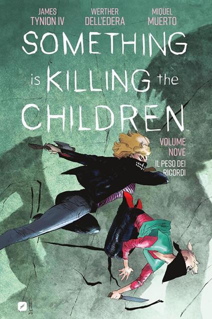 Il Something is killing the children. Vol. 9 - James IV Tynion,Werther Dell'Edera,Federico Salvan - ebook