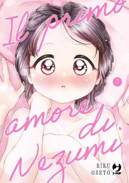 Il primo amore di Nezumi. Vol. 7 - Riku Oseto,Carlotta Spiga - ebook