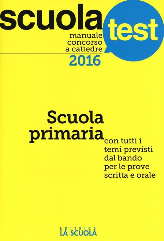 Manuale concorso a cattedre. Scuola primaria. Con tutti i temi previsti dal bando per le prove scritta e orale - Paola Amarelli,Mario Falanga - copertina