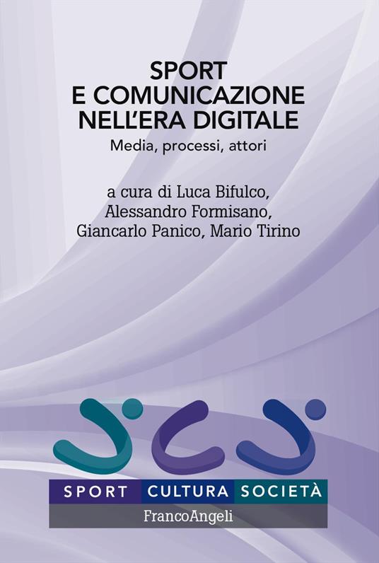 Sport e comunicazione nell'era digitale. Media, processi, attori - copertina