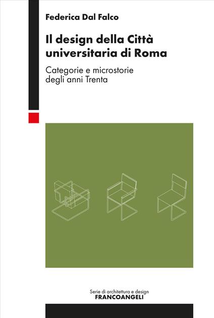 Il design della città universitaria di Roma. Categorie e microstorie degli anni Trenta - Federica Dal Falco - copertina