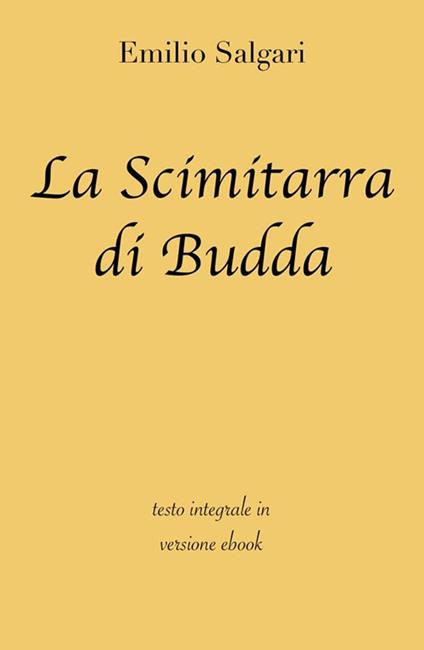 La scimitarra di Budda. Ediz. integrale - Emilio Salgari - ebook