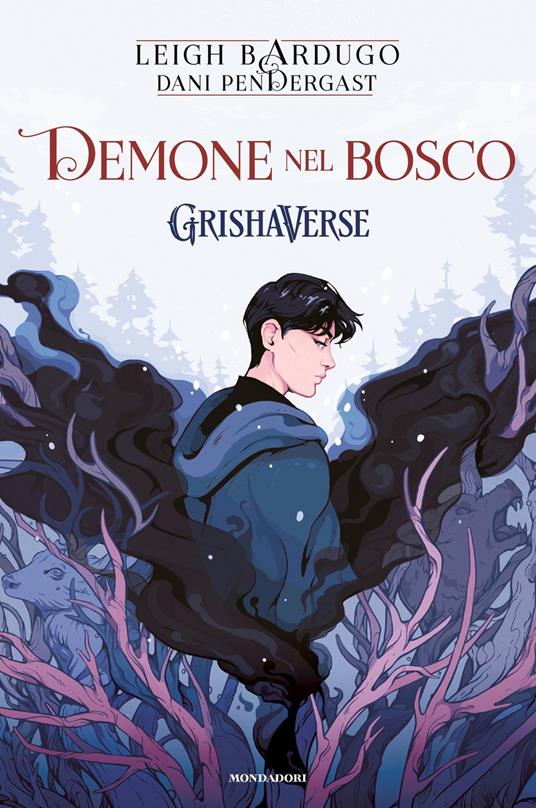 Demone nel bosco. GrishaVerse - Leigh Bardugo,Dani Pendergast,Roberta Verde - ebook