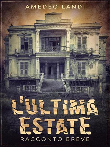 L' ultima estate - Amedeo Landi - ebook