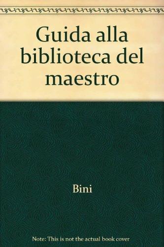 Guida alla biblioteca del maestro - Bini - copertina