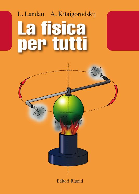 La fisica per tutti - Lev D. Landau,A. I. Kitaigorodski - copertina