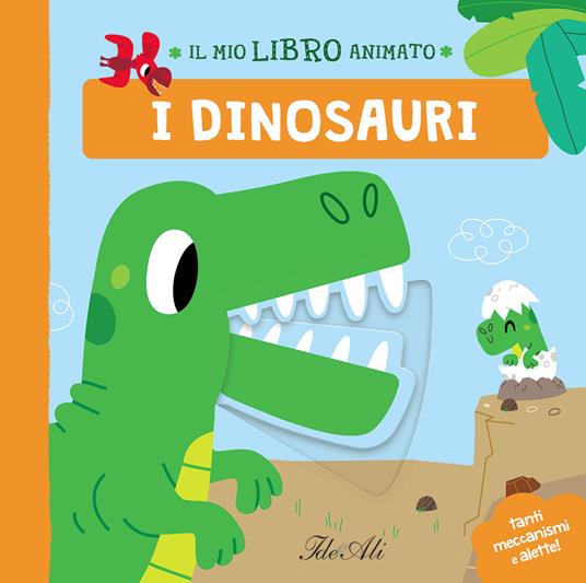I dinosauri. Il mio libro animato. Ediz. a colori - Mr Iwi - copertina