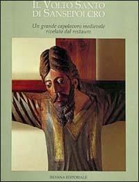 Il volto santo di San Sepolcro. Un grande capolavoro medievale rivelato dal restauro - copertina