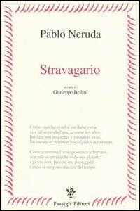 Stravagario. Testo spagnolo a fronte - Pablo Neruda - copertina