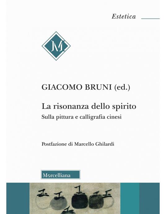 La risonanza dello spirito. Sulla pittura e calligrafia cinesi - copertina
