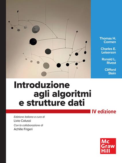 Introduzione agli algoritmi e strutture dati - Thomas H. Cormen,Charles E. Leiserson,Ronald L. Rivest,Clifford Stein - ebook
