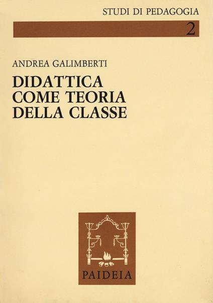 Didattica come teoria della classe e lezioni ai maestri di Imperia - Andrea Galimberti - copertina