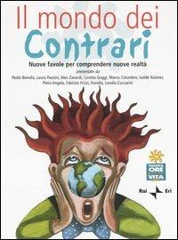 Il mondo dei contrari. Nuove favole per comprendere nuove realtà - Fabrizio Luciani - copertina